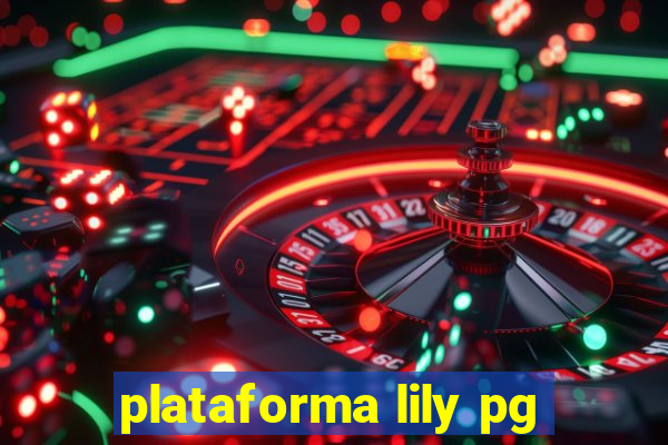 plataforma lily pg